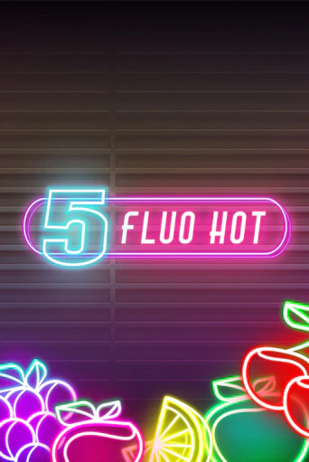 5 Fluo Hot популярный слот бесплатная демо-версия | Azino 777