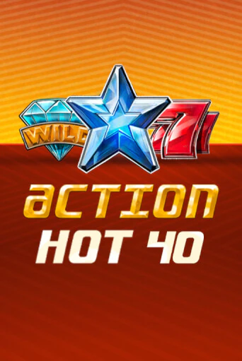 Action Hot 40   популярный слот бесплатная демо-версия | Azino 777