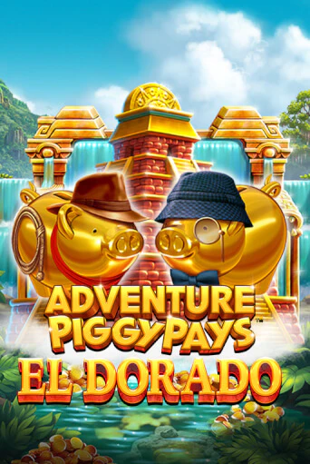 Adventure PIGGYPAYS™ El Dorado популярный слот бесплатная демо-версия | Azino 777