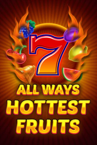 All Ways Hottest Fruits популярный слот бесплатная демо-версия | Azino 777