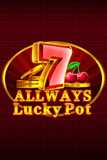 Allways Lucky Pot популярный слот бесплатная демо-версия | Azino 777