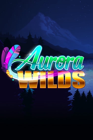 Aurora Wilds популярный слот бесплатная демо-версия | Azino 777