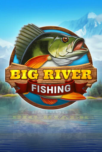 Big River Fishing популярный слот бесплатная демо-версия | Azino 777