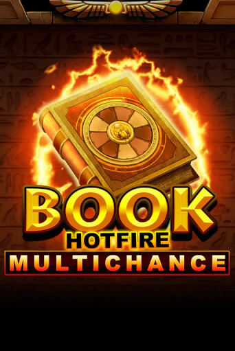 Book Hotfire Multichance популярный слот бесплатная демо-версия | Azino 777