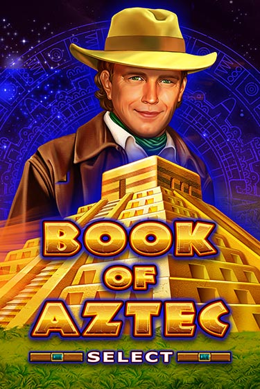 Book of Aztec Select популярный слот бесплатная демо-версия | Azino 777