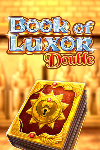 Book of Luxor Double популярный слот бесплатная демо-версия | Azino 777