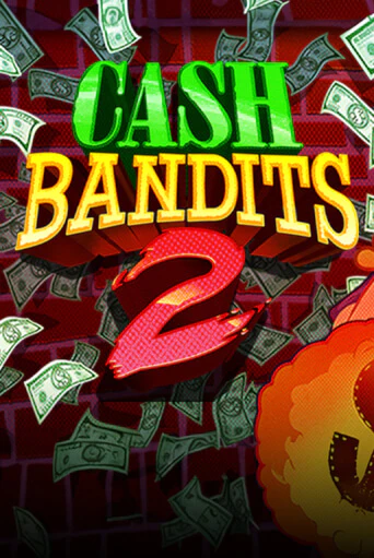 Cash Bandits 2 популярный слот бесплатная демо-версия | Azino 777