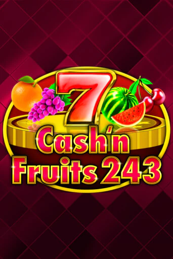 Cash'n Fruits 243 популярный слот бесплатная демо-версия | Azino 777