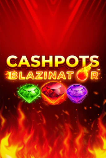 Cashpots Blazinator популярный слот бесплатная демо-версия | Azino 777