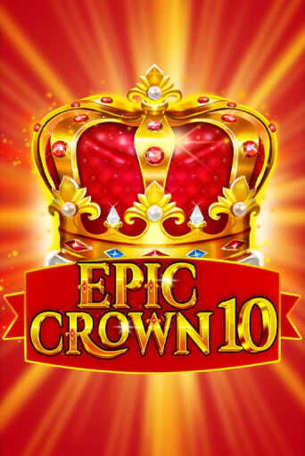 Epic Crown 10 популярный слот бесплатная демо-версия | Azino 777