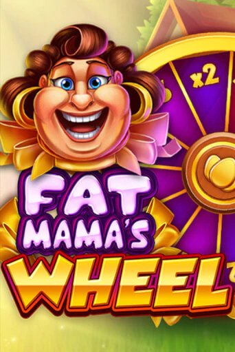 Fat Mama's Wheel популярный слот бесплатная демо-версия | Azino 777