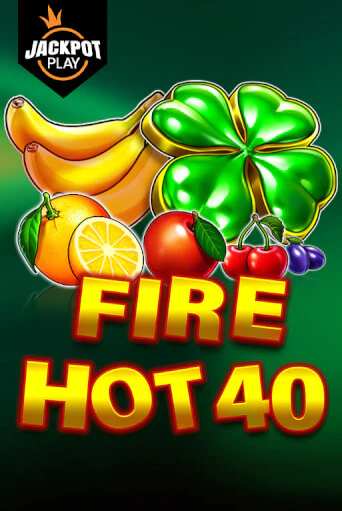 Fire Hot 40 Jackpot Play популярный слот бесплатная демо-версия | Azino 777