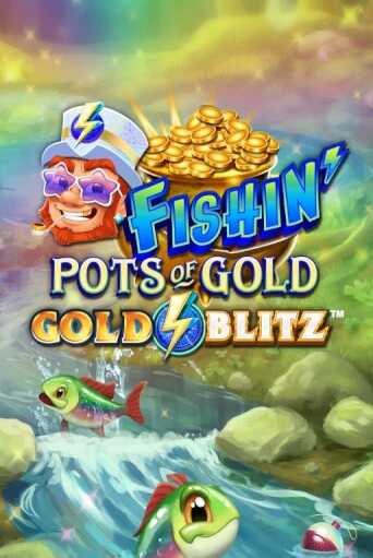 Fishin' Pots of Gold™: Gold Blitz™ популярный слот бесплатная демо-версия | Azino 777