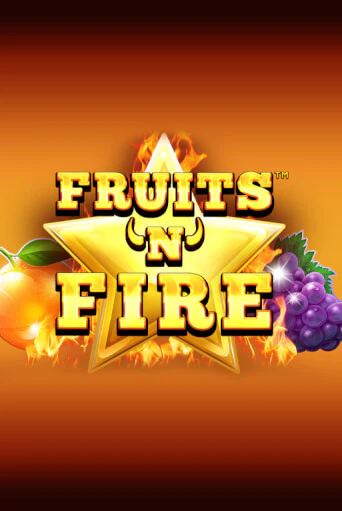 Fruits'n'Fire популярный слот бесплатная демо-версия | Azino 777