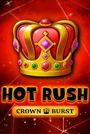 HOT RUSH: Crown Burst популярный слот бесплатная демо-версия | Azino 777