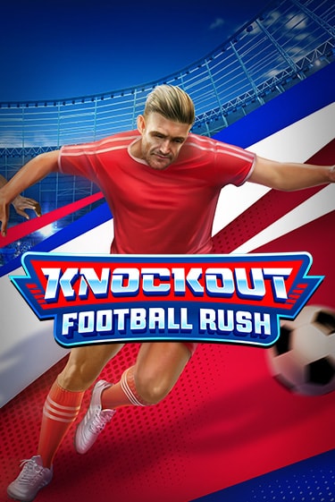 Knockout Football Rush популярный слот бесплатная демо-версия | Azino 777
