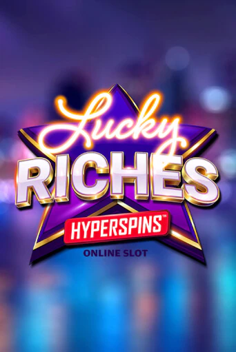 Lucky Riches Hyperspins популярный слот бесплатная демо-версия | Azino 777