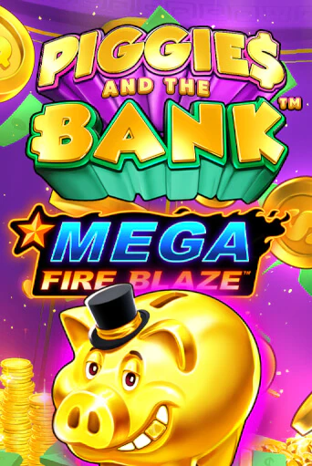 Mega Fire Blaze: Piggies and the Bank популярный слот бесплатная демо-версия | Azino 777