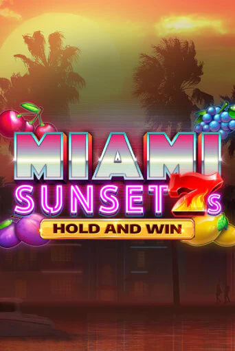 Miami Sunset 7s Hold and Win популярный слот бесплатная демо-версия | Azino 777
