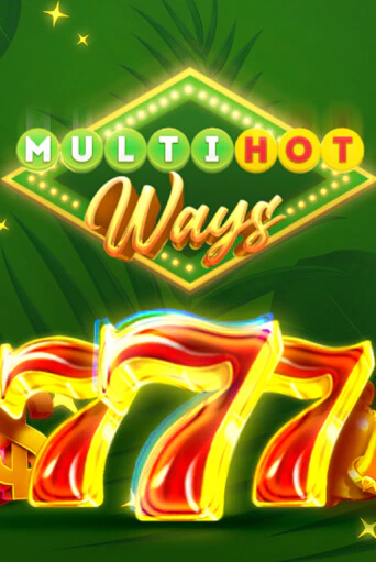 Multi Hot Ways популярный слот бесплатная демо-версия | Azino 777