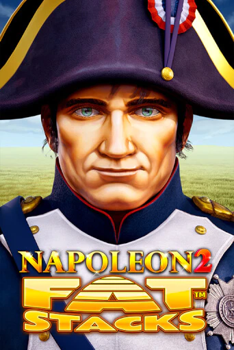 Napoleon 2 FatStacks популярный слот бесплатная демо-версия | Azino 777