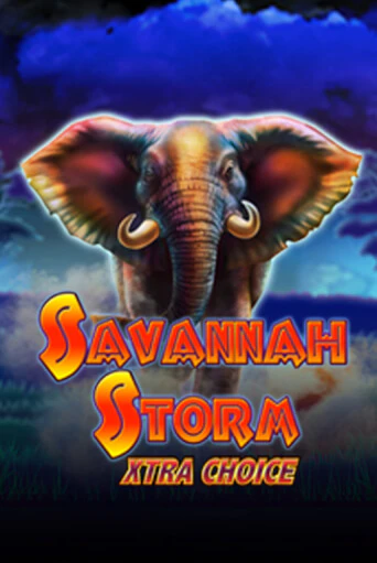 Savannah Storm Xtra Choice популярный слот бесплатная демо-версия | Azino 777