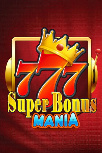 Super Bonus Mania популярный слот бесплатная демо-версия | Azino 777