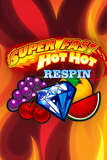 Super Fast Hot Hot RESPIN популярный слот бесплатная демо-версия | Azino 777