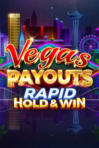 Vegas Payouts Rapid Hold & Win популярный слот бесплатная демо-версия | Azino 777