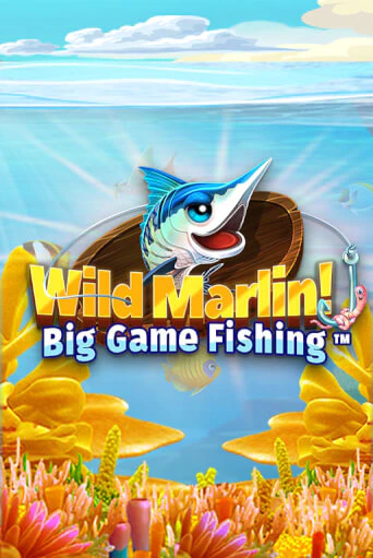 Wild Marlin! - Big Game Fishing™ популярный слот бесплатная демо-версия | Azino 777