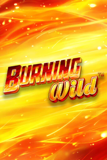 Burning Wild популярный слот бесплатная демо-версия | Azino 777