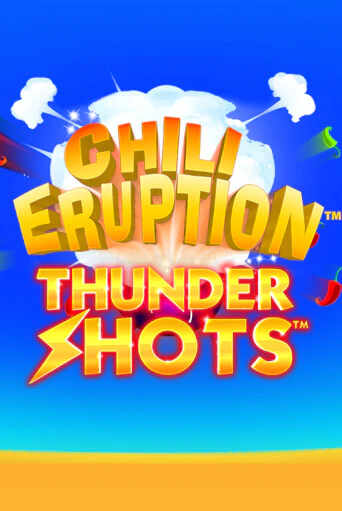 Chili Eruption Thundershots популярный слот бесплатная демо-версия | Azino 777