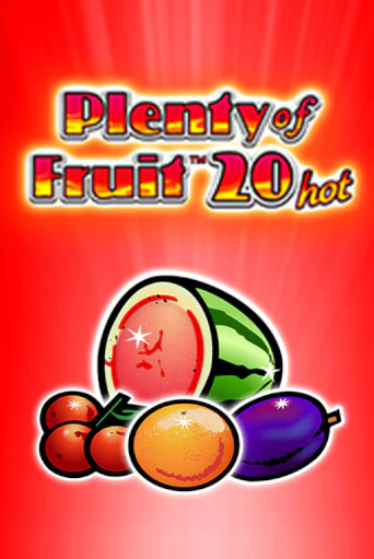 Plenty of Fruit 20 hot популярный слот бесплатная демо-версия | Azino 777