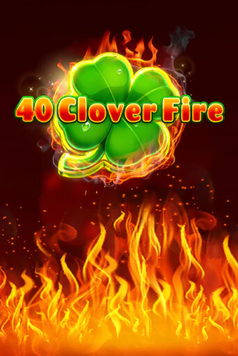 40 Clover Fire популярный слот бесплатная демо-версия | Azino 777